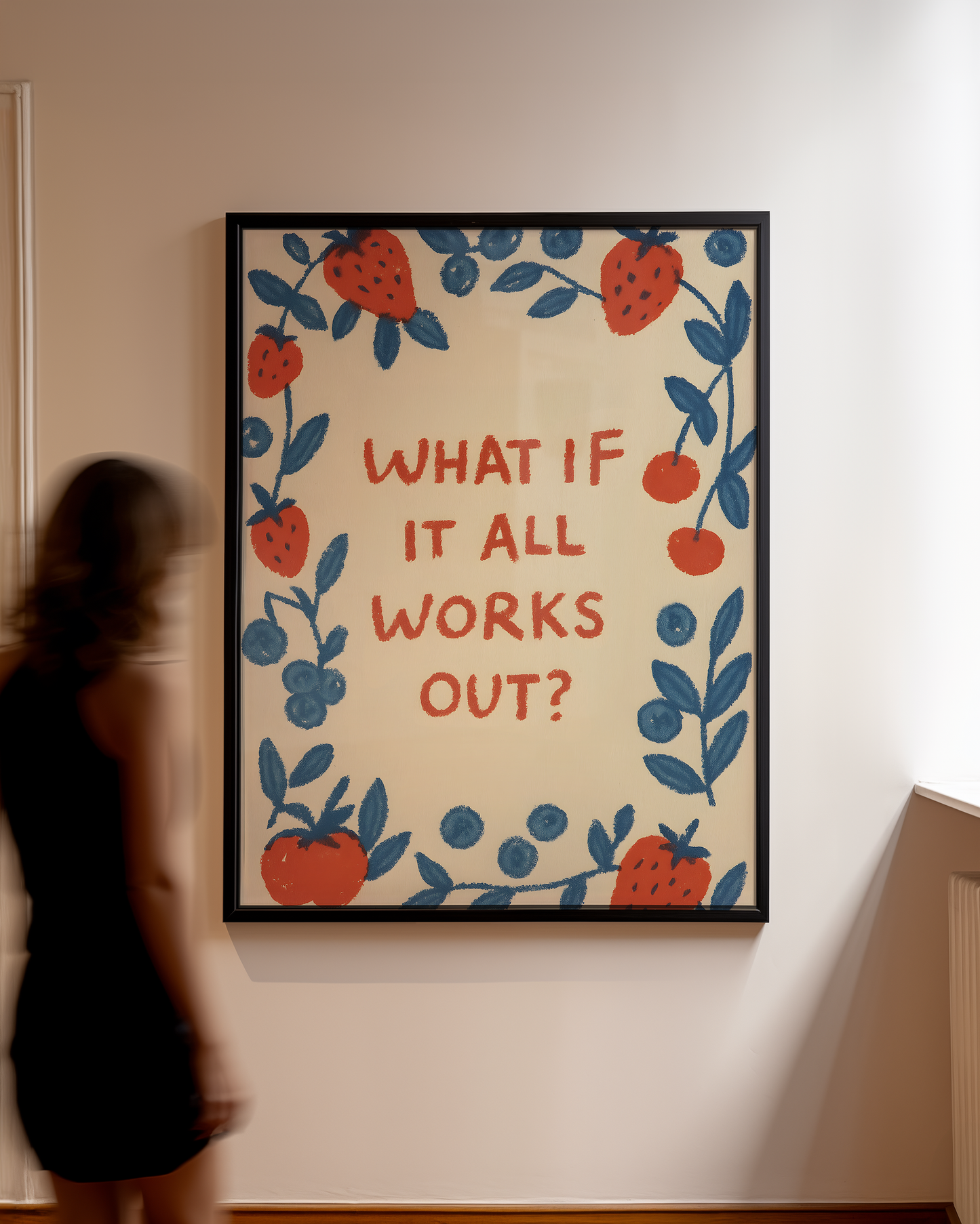 What If It All Works Out Print